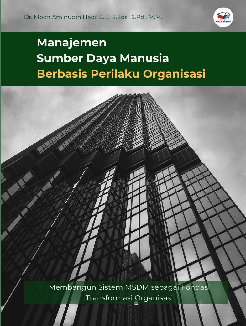 Manajemen Sumber Daya Manusia Berbasis Perilaku Organisasi, Kerangka Konseptual dan Sistemik Pengelolaan Sumber Daya Manusia