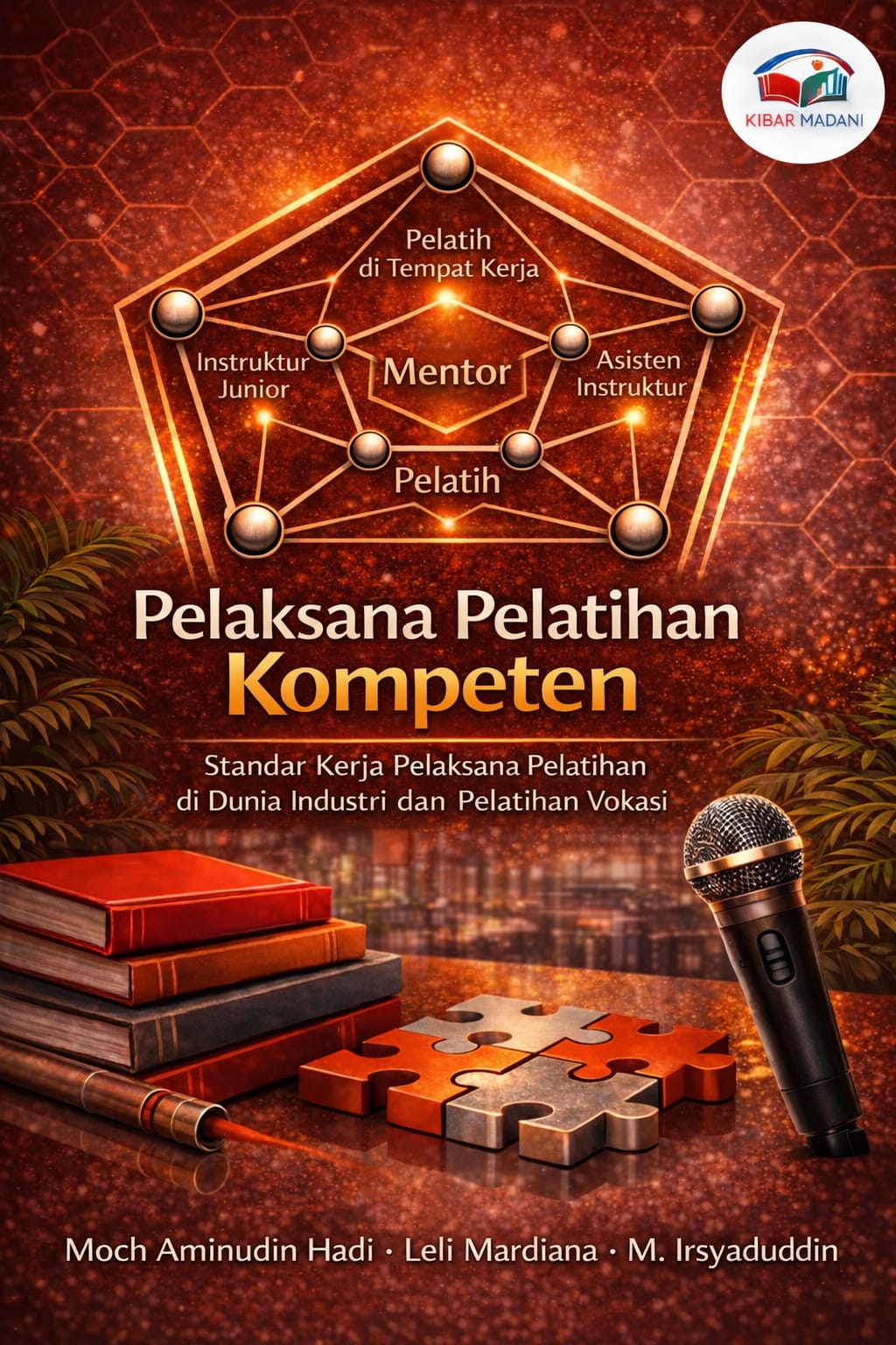 Pelaksana Pelatihan Kompeten, Standar Kerja Pelaksana Pelatihan di Dunia Industri dan Pelatihan Vokasi
