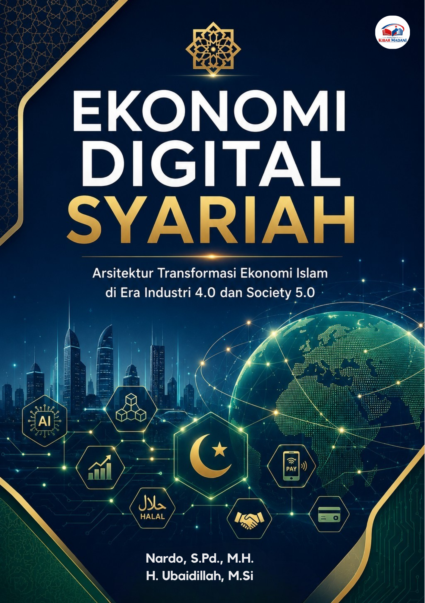 EKONOMI DIGITAL SYARIAH Arsitektur Transformasi Ekonomi Islam di Era Industri 4.0 dan Society 5.0